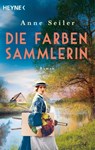 Die Farbensammlerin - Anne Seiler - 9783641314101