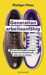 Generation arbeitsunfähig - Rüdiger Maas - 9783641314323