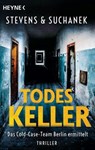 Todeskeller. Das Cold-Case-Team Berlin ermittelt - Nica Stevens ; Andreas Suchanek - 9783641314361
