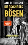 Die Psyche des Bösen - Axel Petermann - 9783641315146