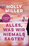 Alles, was wir niemals sagten - Holly Miller - 9783641315696