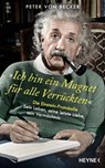 »Ich bin ein Magnet für alle Verrückten« - Peter von Becker - 9783641316754