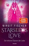 Starseeds-Love - Birgit Fischer - 9783641317096