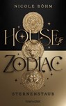 House of Zodiac - Sternenstaub - Nicole Böhm - 9783641317171