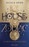House of Zodiac - Kometenschauer - - Nicole Böhm - 9783641317188