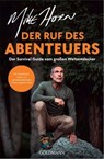 Der Ruf des Abenteuers - Mike Horn - 9783641317393
