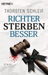 Richter sterben besser - Thorsten Schleif - 9783641317522