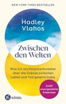 Zwischen den Welten - Hadley Vlahos - 9783641319472