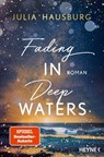 Fading In Deep Waters - Julia Hausburg - 9783641320225