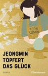 Jeongmin töpfert das Glück - Yeon Somin - 9783641320775