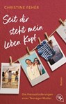 Seit dir steht mein Leben kopf - Christine Fehér - 9783641322526