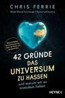 42 Gründe, das Universum zu hassen - Chris Ferrie ; Wade David Fairclough ; Byrne LaGinestra - 9783641325282