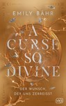 A Curse so Divine – Der Wunsch, der uns zerreißt - Emily Bähr - 9783641325336