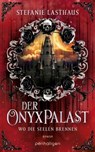 Der Onyxpalast - Wo die Seelen brennen - Stefanie Lasthaus - 9783641325411