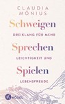 Schweigen, Sprechen, Spielen - Claudia Mönius - 9783641325756