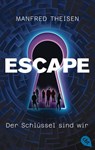 Escape – Der Schlüssel sind wir - Manfred Theisen - 9783641329969