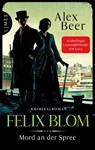 Felix Blom - Mord an der Spree - Alex Beer - 9783641330033