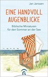 Eine Handvoll Augenblicke - Jan Janssen - 9783641330347