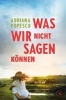 Was wir nicht sagen können - Adriana Popescu - 9783641332365