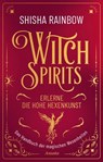 WitchSpirits – Erlerne die Hohe Hexenkunst - Shisha Rainbow - 9783641333362