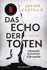 Das Echo der Toten - Niemand schweigt für immer - Javier Castillo - 9783641336110