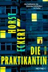 Die Praktikantin - Horst Eckert - 9783641336424