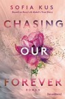 Chasing Our Forever – Based on Roxy's & Abdul's True Story - Sofia Kus - 9783641337469
