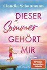 Dieser Sommer gehört mir - Claudia Schaumann - 9783641337933