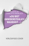 »Du bist unwiderstehlich, Wahrheit« - Uschi Glas ; Charlotte Knobloch - 9783641339173