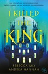 I Killed The King - Andrea Hannah ; Rebecca Mix - 9783641339715