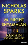 Remain – Was von uns bleibt - Nicholas Sparks ; M. Night Shyamalan - 9783641340339