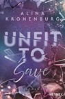 Unfit to Save - Alina Kronenburg - 9783641341923