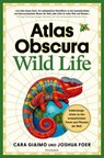 Atlas Obscura: Wild Life - Cara Giaimo ; Joshua Foer - 9783641343606