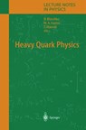 Heavy Quark Physics - David Blaschke ; Mikhal A. Ivanov ; Thomas Mannel - 9783642060120