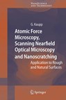 Atomic Force Microscopy, Scanning Nearfield Optical Microscopy and Nanoscratching - Gerd Kaupp - 9783642066634