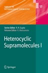 Heterocyclic Supramolecules I - Kiyoshi Matsumoto - 9783642087875