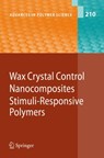 Wax Crystal Control - Nanocomposites - Stimuli-Responsive Polymers -  - 9783642094743