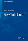 Wave Turbulence - Sergey Nazarenko - 9783642159411