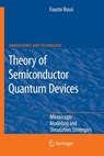 Theory of Semiconductor Quantum Devices - Fausto Rossi - 9783642266812