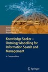 Knowledge Seeker - Ontology Modelling for Information Search and Management - EDWARD H. Y. LIM ; JAMES N. K. LIU ; RAYMOND S. T. (HONG KONG POLYTECHNIC UNIVERSITY,  Hong Kong China) Lee - 9783642266911