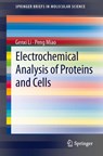 Electrochemical Analysis of Proteins and Cells - Genxi Li ; Peng Miao - 9783642342516