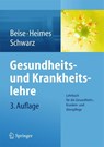 Gesundheits- und Krankheitslehre - Uwe Beise ; Silke Heimes ; Werner Schwarz - 9783642369834