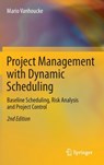 Project Management with Dynamic Scheduling - Mario Vanhoucke - 9783642404375