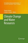 Climate Change and Water Resources - Tamim Younos ; Caitlin A. Grady - 9783642438141