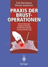 Praxis Der Brustoperationen - Uwe Herrmann ; Werner Audretsch - 9783642796098