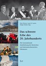 Das schwere Erbe des 20. Jahrhunderts - Peter Hoeres ; Lasse B. Lassen ; Holger Kohler - 9783643156297