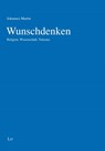 Wunschdenken - Johannes Martin - 9783643156747