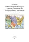 Die Entstehung und Nutzung des föderalen Landsystems der Vereinigten Staaten von Amerika - Udo Schemmel - 9783643156815