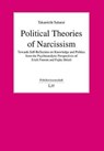 Political Theories of Narcissism - SAKURAI,  Takamichi - 9783643909770