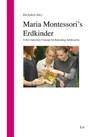Maria Montessori's Erdkinder - Ela Eckert - 9783643914309